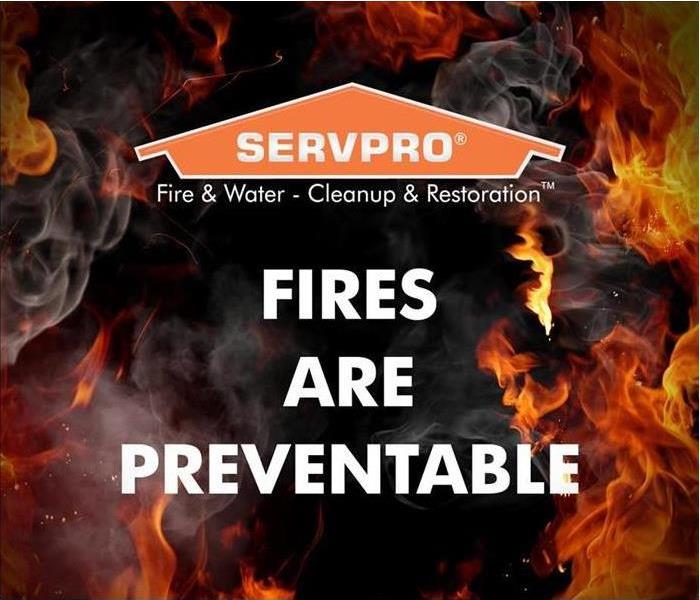 Smoke and SERVPRO logo with text, "Fires are preventable."